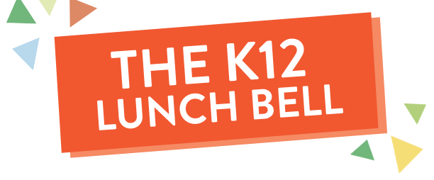 The K12 Lunch Bell